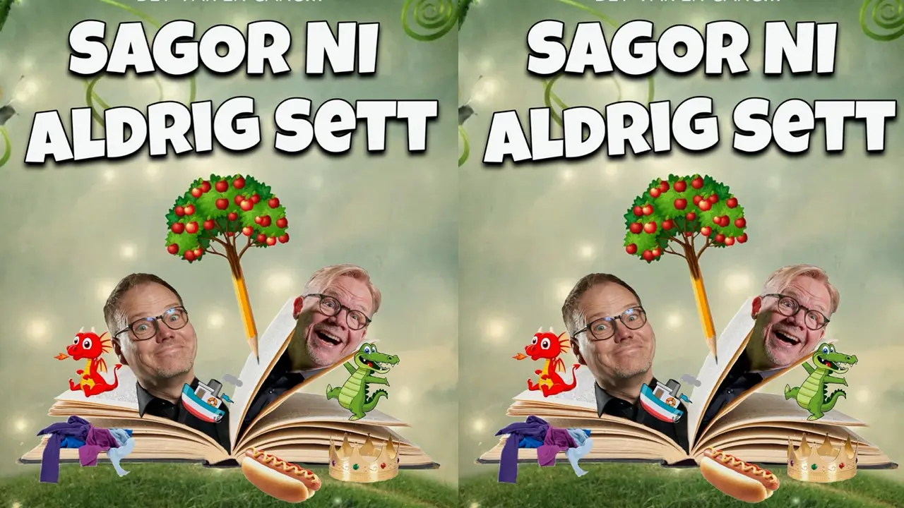 Sagor ni aldrig sett