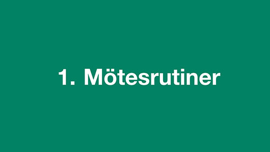 1. Mötesrutiner